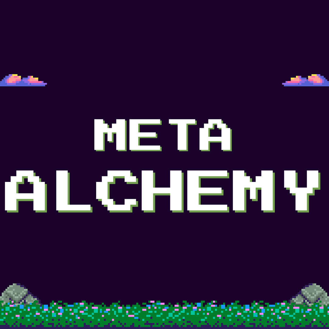 Meta Alchemy